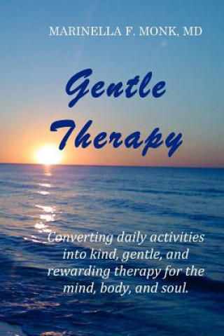 Könyv Gentle Therapy Marinella F Monk MD