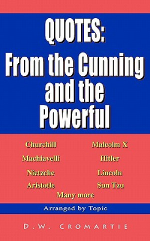 Kniha Quotes: from the Cunning and the Powerful MR D W Cromartie