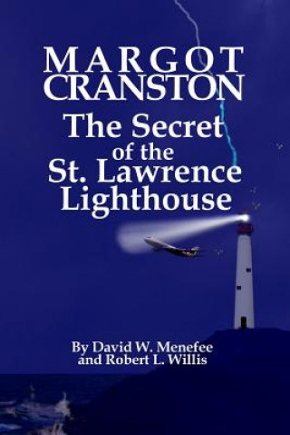 Kniha MARGOT CRANSTON The Secret of the St. Lawrence Lighthouse David W Menefee