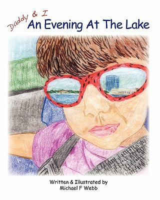 Buch Daddy and I: An Evening at the Lake Michael F Webb