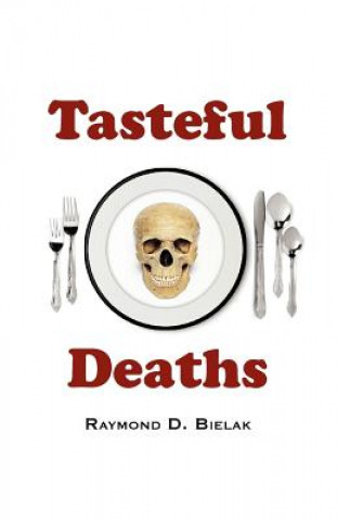 Książka Tasteful Deaths Raymond D Bielak