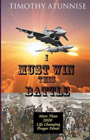 Carte I Must Win This Battle Timothy Atunnise