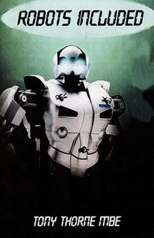 Knjiga Robots Included Tony Thorne MBE