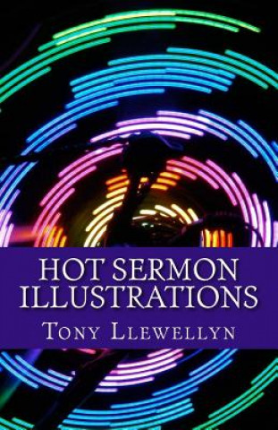 Knjiga Hot Sermon Illustrations Tony Llewellyn