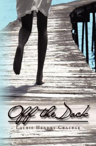 Knjiga Off the Dock Laurie Hendry Graybar