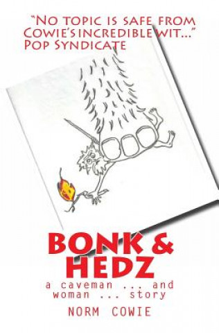 Carte Bonk & Hedz: a cave man ... and woman ... story Norm Cowie