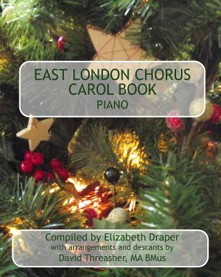 Livre East London Chorus Carol Book Piano Richard Holland