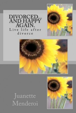 Carte Divorced... and happy again. Juanette Menderoi