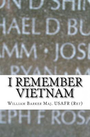 Knjiga I remember vietnam Maj William L Barker