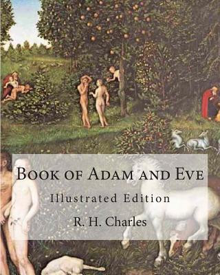 Carte Book of Adam and Eve: Illustrated Edition (First and Second Book) R H Charles