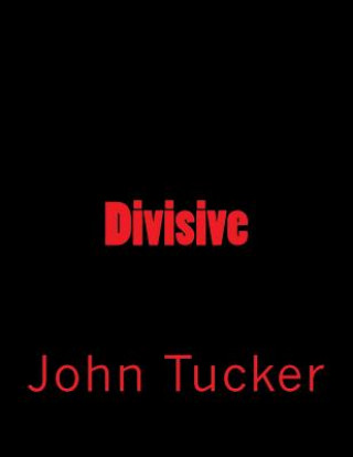 Knjiga Divisive John Tucker