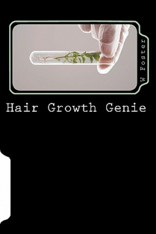 Kniha Hair Growth Genie: The bible to fast hair growth W Foster