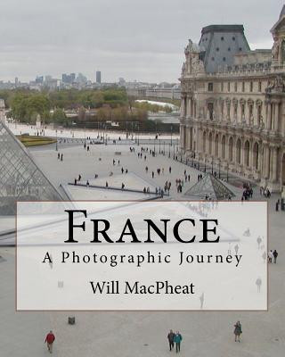 Kniha France: A Photographic Journey Will Macpheat