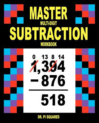 Książka Master Multi-Digit Subtraction Workbook Dr Pi Squared