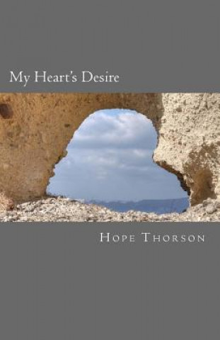 Carte My Hearts Desire Hope Thorson