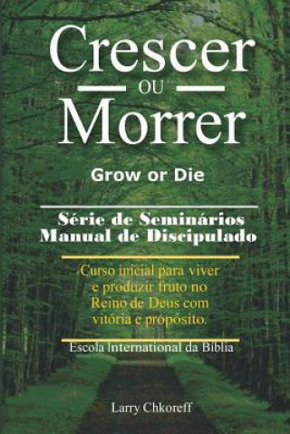 Kniha Crescer Ou Morrer - Grow or Die Larry Chkoreff