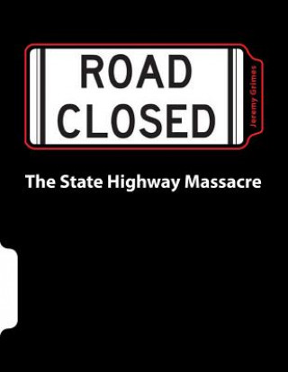 Carte The State Highway Massacre MR Jeremy Grimes