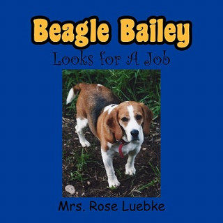 Kniha Beagle Bailey Looks for A Job Mrs Rose Luebke