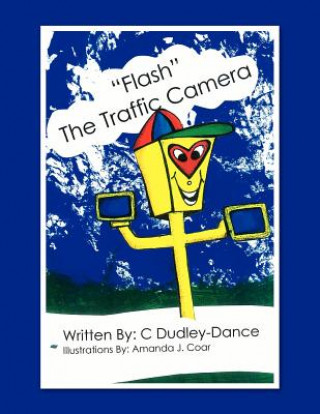 Knjiga ''Flash'' The Traffic Camera C Dudley-Dance