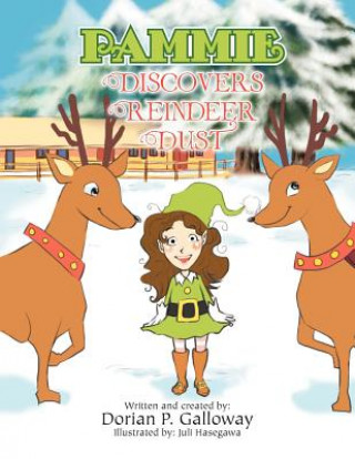 Knjiga Pammie Discovers Reindeer Dust Dorian P Galloway