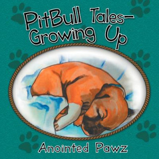 Książka Pitbull Tales- Growing Up Anointed Pawz