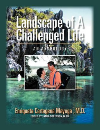 Kniha Landscape Of A Challenged Life Enriqueta Cartagena Mayuga M D