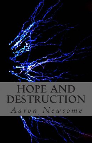 Kniha Hope and Destruction Aaron Newsome