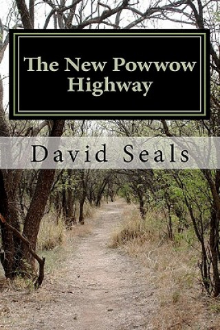 Könyv The New Powwow Highway David Seals