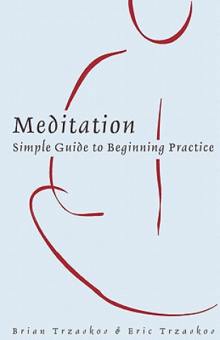 Książka Meditation: Simple Guide to Beginning Practice Eric Trzaskos