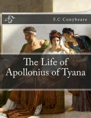 Buch The Life of Apollonius of Tyana F C Conybeare