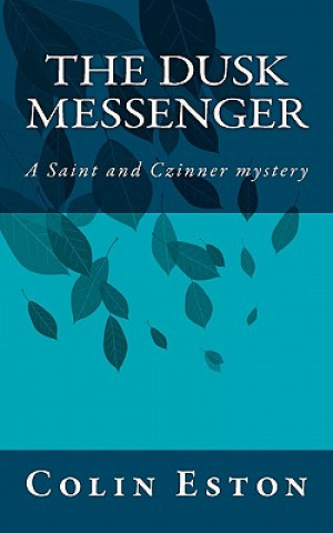 Книга The Dusk Messenger: A Saint and Czinner mystery Colin Eston