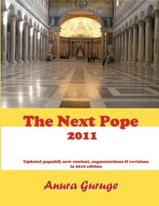 Kniha The Next Pope 2011 Anura Guruge