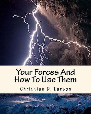 Book Your Forces And How To Use Them Christian D Larson