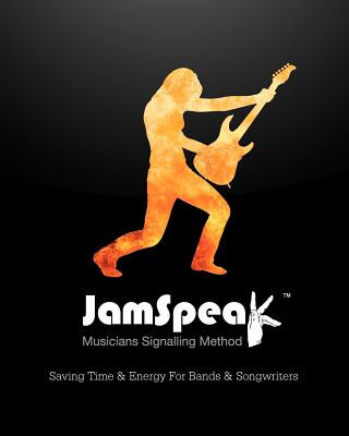 Carte JamSpeak(TM) Musicians Signalling Method: Saving Time & Energy For Bands & Songwriters Reuben A Barkley