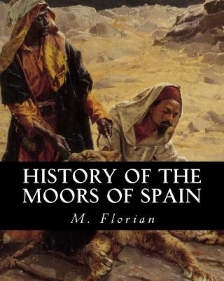 Kniha History of the Moors of Spain M Florian