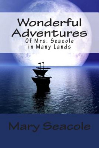 Könyv Wonderful Adventures of Mrs. Seacole in Many Lands Mary Seacole