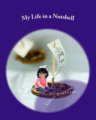 Книга My Life in a Nutshell Cindy M Pimentel