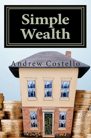 Knjiga Simple Wealth MR Andrew Costello
