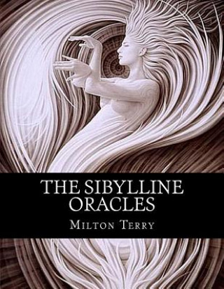 Книга The SIbylline Oracles Milton S Terry