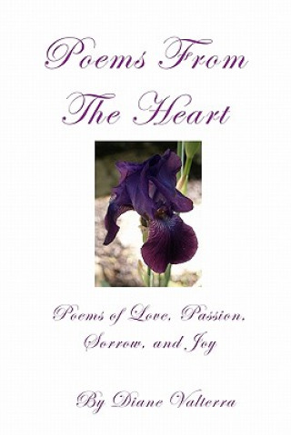 Kniha Poems From The Heart: Poems of Passion, Love, Romance, Sorrow and Joy Diane Valterra