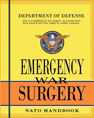 Knjiga Emergency War Surgery: Nato Handbook Department of Defense