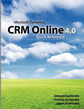 Книга Microsoft Dynamics CRM Online 4.0 Quick Reference Edward Kachinske