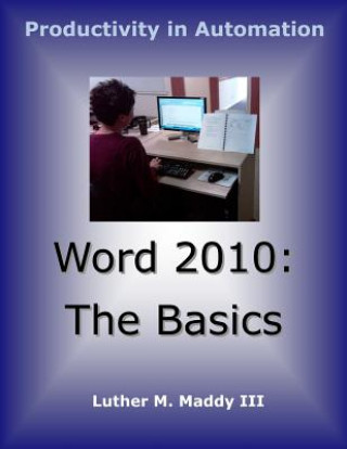 Kniha Word 2010 Basics Luther M Maddy