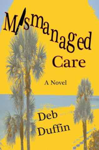 Carte Mismanaged Care Deb Duffin