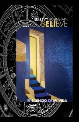 Kniha El Silencio de mi Vida: Believe Eli Levy Rubinstain