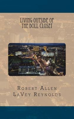 Książka Living Outside of the Doll Closet MR Robert Allen Lavey Reynolds