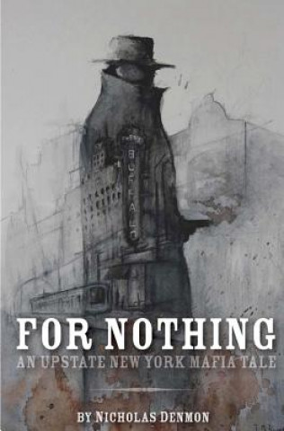 Книга For Nothing Nicholas Denmon