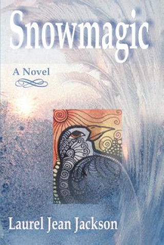 Knjiga Snowmagic Laurel Jean Jackson
