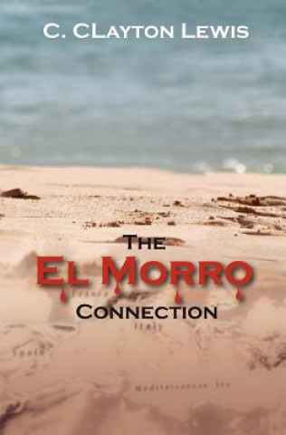Knjiga The El Morro Connection C Clayton Lewis