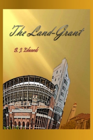 Kniha The Land-Grant B J Edwards